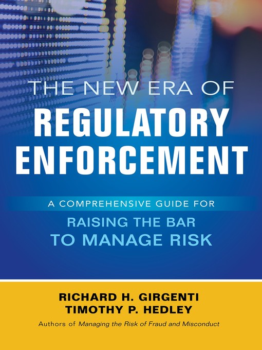 Title details for The New Era of Regulatory Enforcement by Richard H. Girgenti - Available